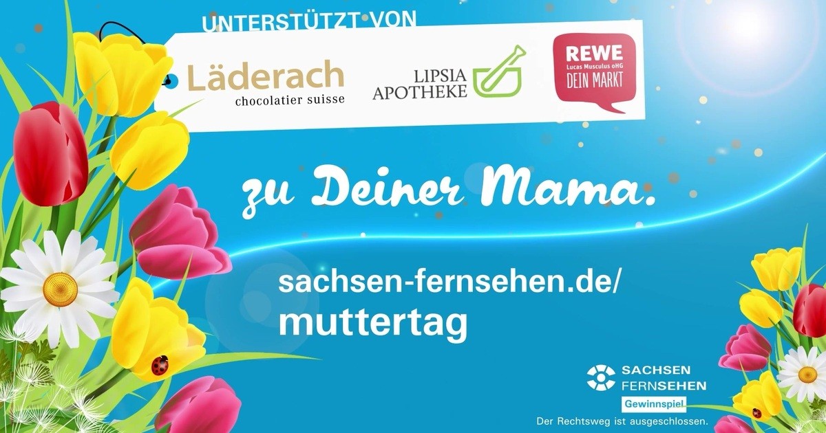 Überrascht eure Muttis zum Muttertag in Leipzig SACHSEN FERNSEHEN